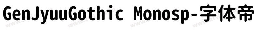 GenJyuuGothic Monosp字体转换